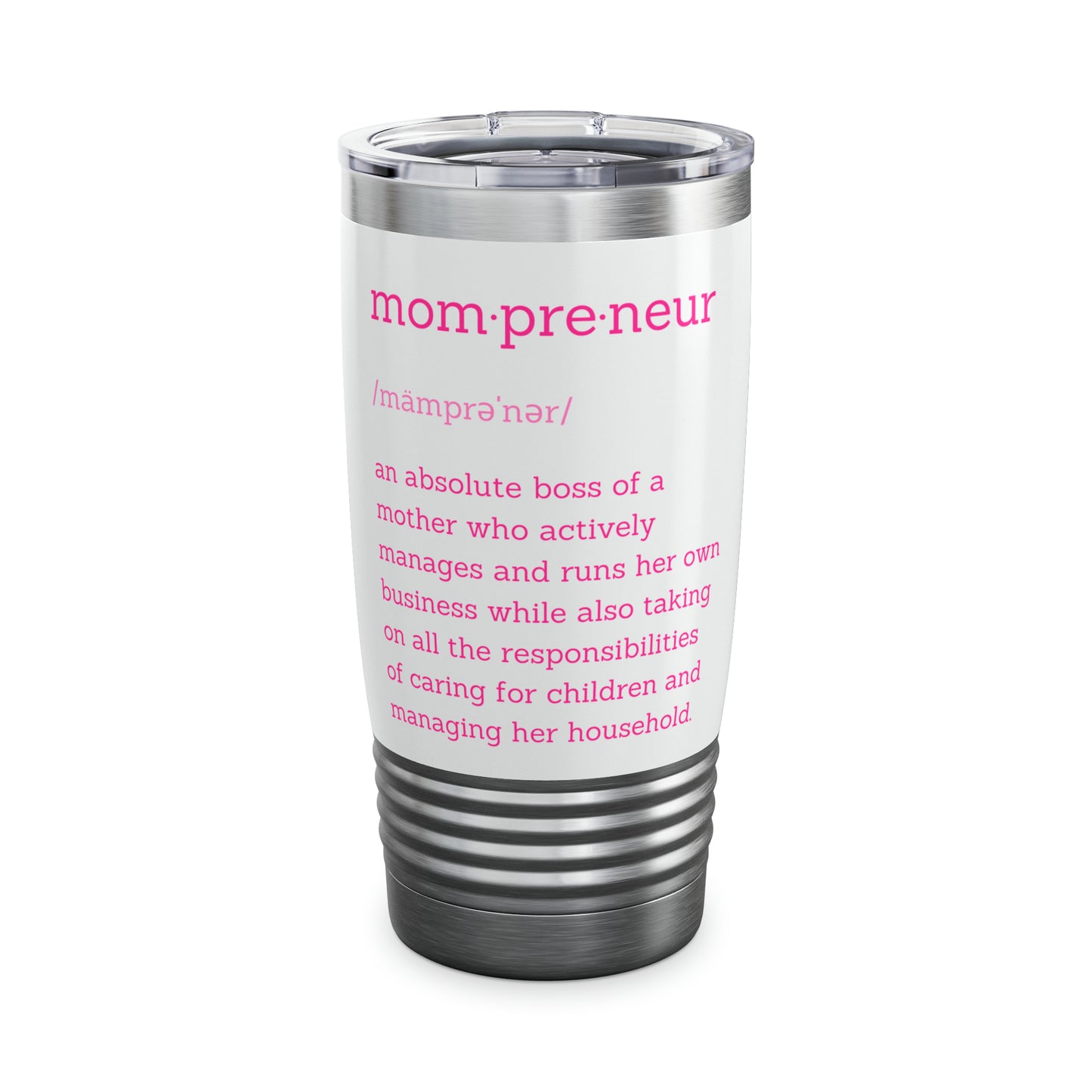 Mompreneur Ringneck Tumbler, 20oz 3 Options: Black, White, Stainless Steel