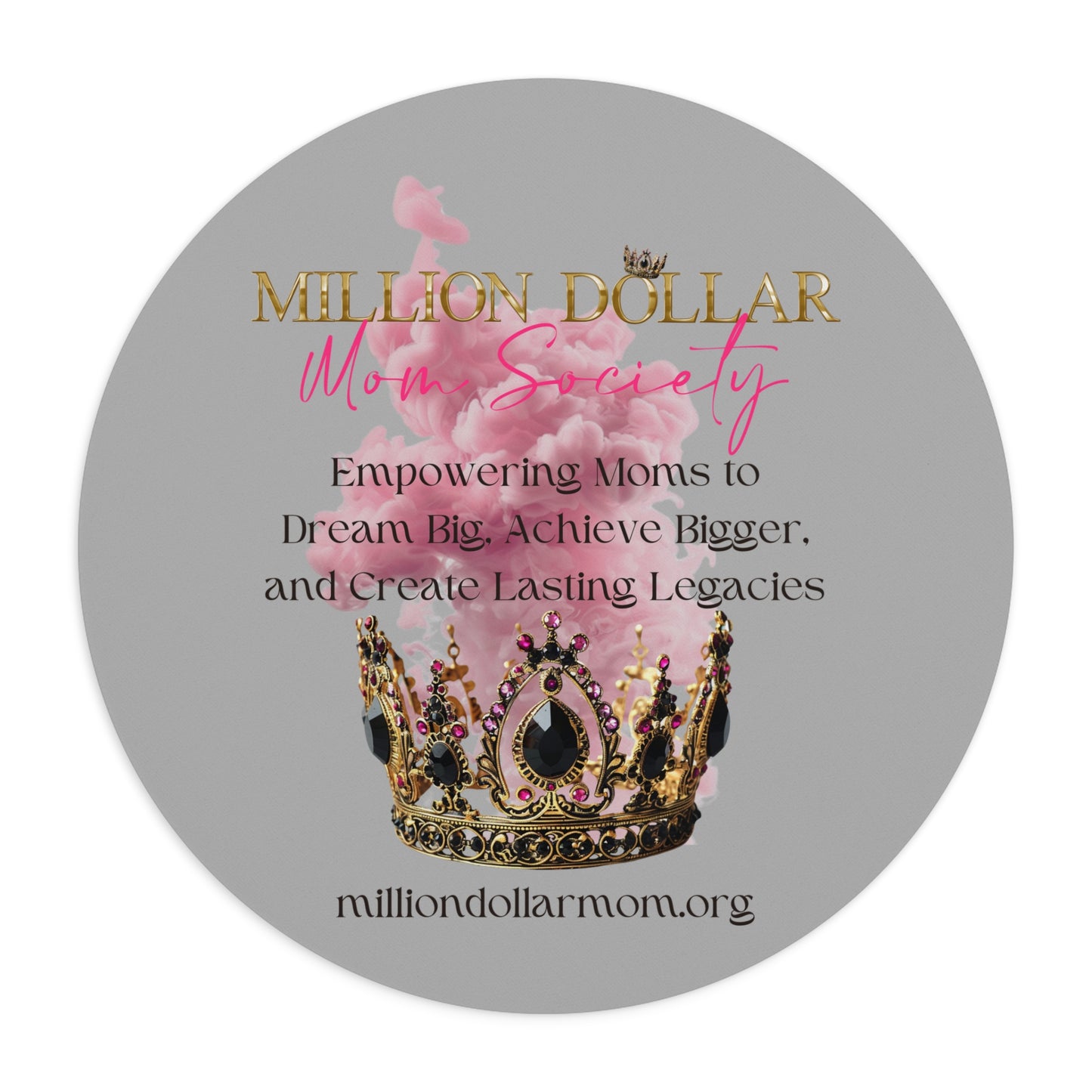 Million Dollar Mom Society Mouse Pad