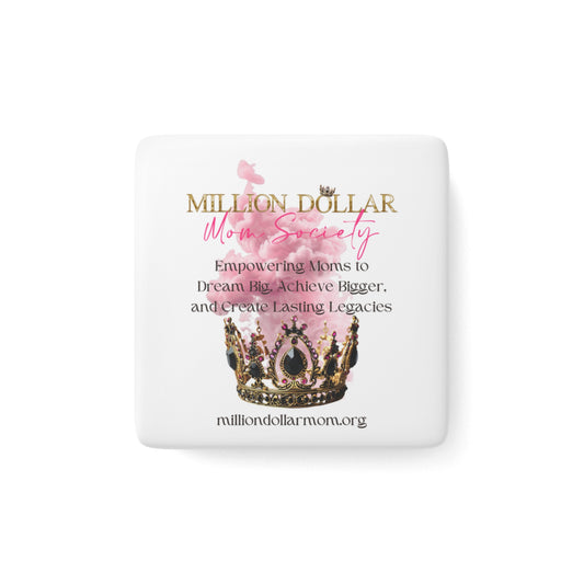 Million Dollar Mom Society Porcelain Magnet, Square